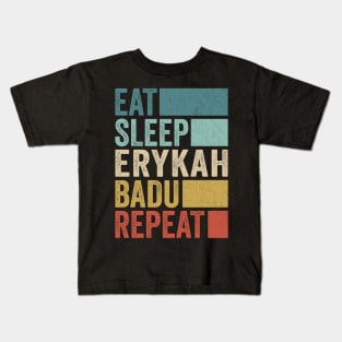 Funny Eat Sleep Erykah Badu Repeat Retro Vintage Kids T-Shirt